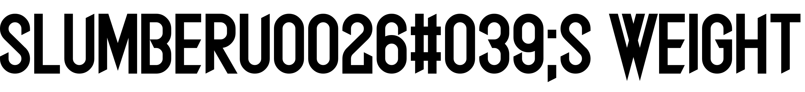 Font Slumber\u0026#039;s Weight