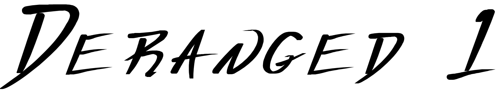 Font Deranged 1