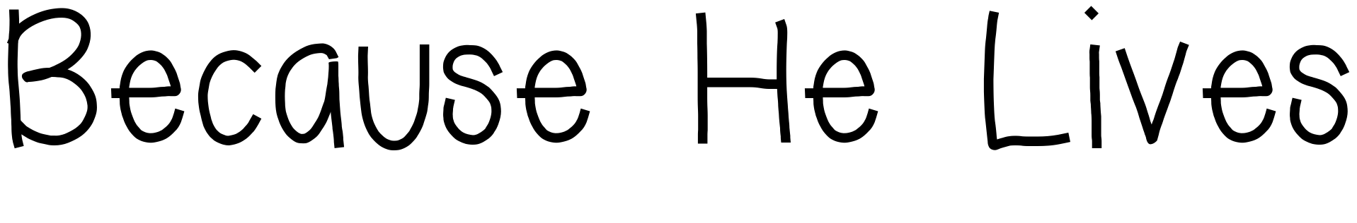 Font Because He Lives
