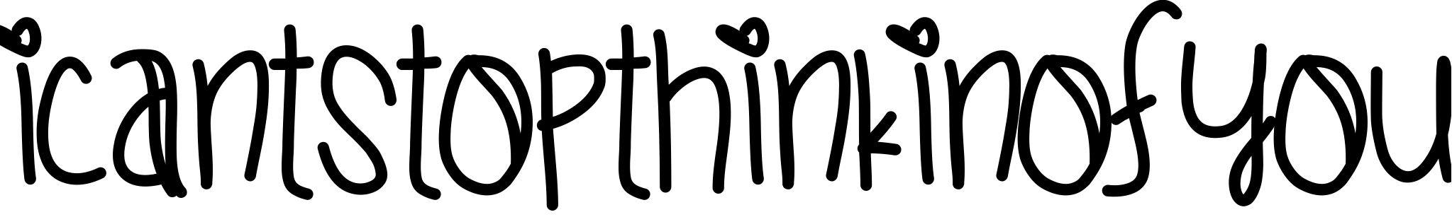 Font ICantStopThinkinOfYou