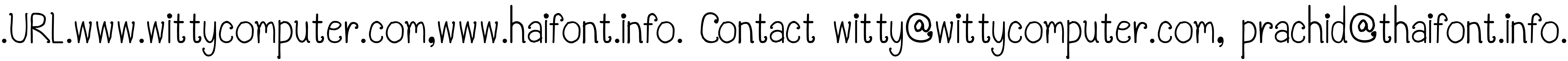 Font .URL.www.wittycomputer.com,www.haifont.info. Contact witty@wittycomputer.com, prachid@thaifont.info.